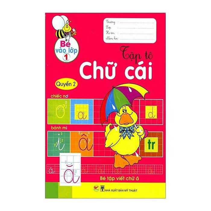 Bé Vào Lớp 1 - Tập Tô Chữ Cái - Quyển 2 Bé Vào Lớp 1 - Tập Tô Chữ Cái - Quyển 2