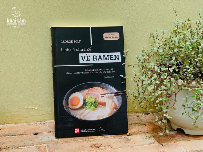 Sách - Lịch Sử Chưa Kể Về Ramen - George Solt Sách - Lịch Sử Chưa Kể Về Ramen - George Solt