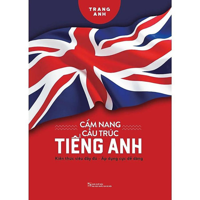 Sách Cẩm Nang Cấu Trúc Tiếng Anh Sách Cẩm Nang Cấu Trúc Tiếng Anh