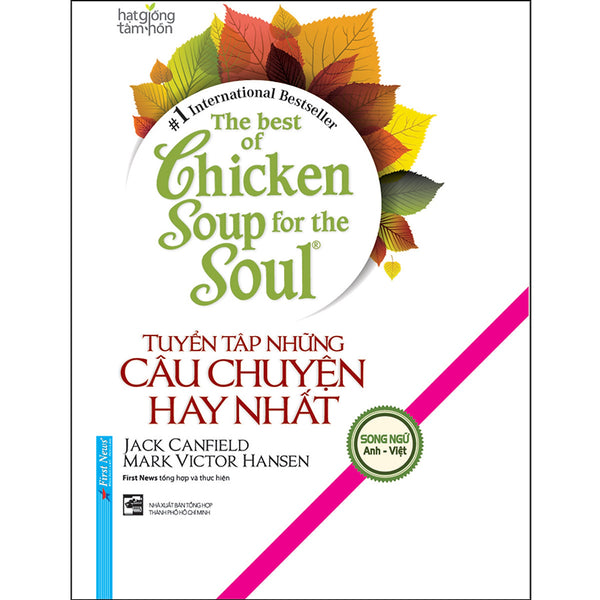 Sách The Best Of Chicken Soup - Tuyển Tập Những Câu Chuyện Hay Nhất (Song Ngữ)(Tái Bản 2020)