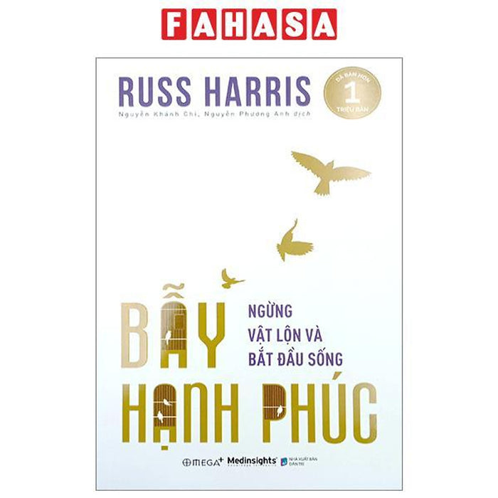 Bẫy Hạnh Phúc - Ngừng Trăn Trở Và Bắt Đầu Bẫy Hạnh Phúc - Ngừng Trăn Trở Và Bắt Đầu