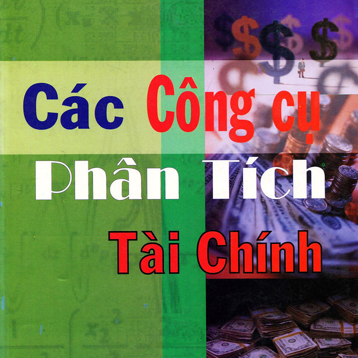 Các Công Cụ Phân Tích Tài Chính _Kt Các Công Cụ Phân Tích Tài Chính _Kt
