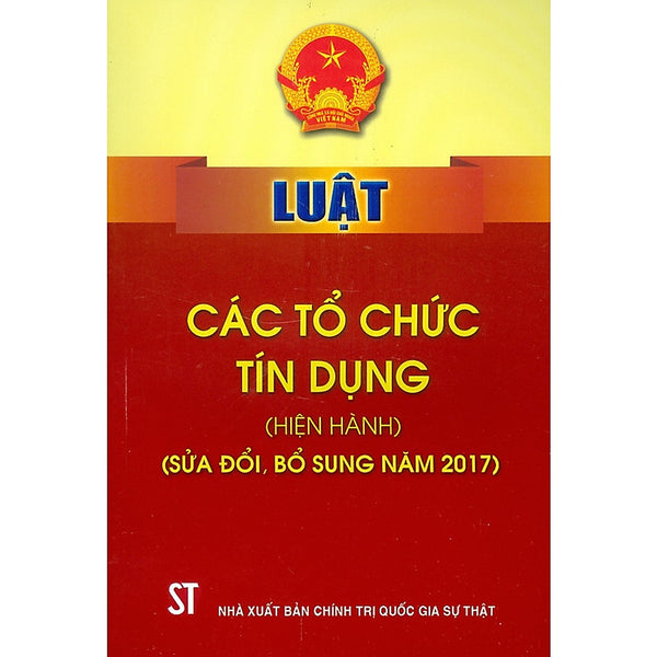 Luật Các Tổ Chức Tín Dụng (Hiện Hành) (Sửa Đổi, Bổ Sung Năm 2017)