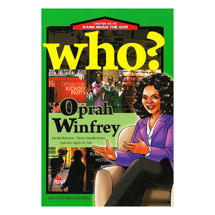 Who? Chuyện Kể Về Danh Nhân Thế Giới: Oprah Winfrey (Tái Bản 2019) Who? Chuyện Kể Về Danh Nhân Thế Giới: Oprah Winfrey (Tái Bản 2019)