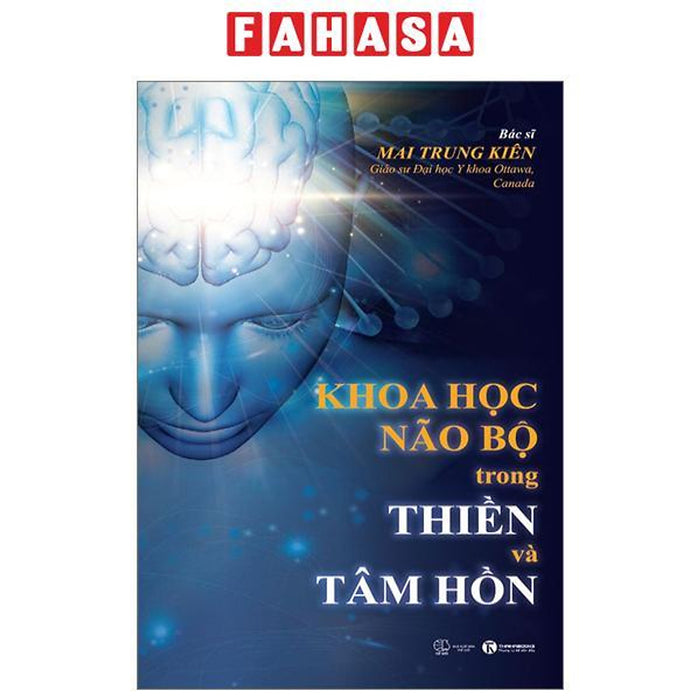 Khoa Học Não Bộ Trong Thiền Và Tâm Hồn Khoa Học Não Bộ Trong Thiền Và Tâm Hồn