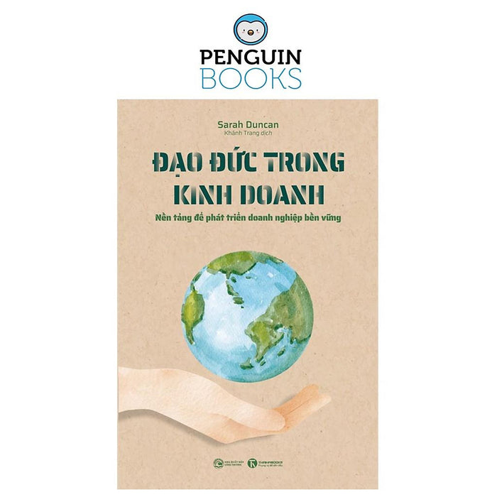 Đạo Đức Trong Kinh Doanh - Nền Tảng Để Phát Triển Doanh Nghiệp Bền Vững Đạo Đức Trong Kinh Doanh - Nền Tảng Để Phát Triển Doanh Nghiệp Bền Vững