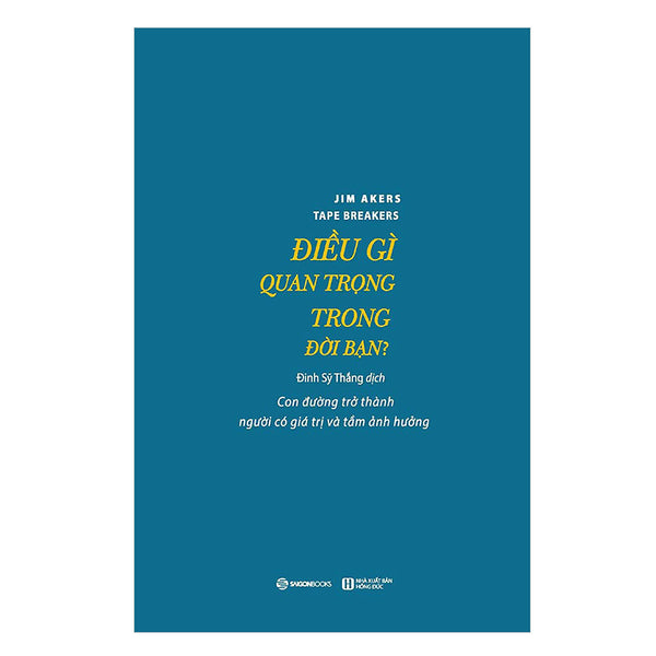 Sách Điều Gì Quan Trọng Trong Đời Bạn (Jim Akers & Tab Breakers)