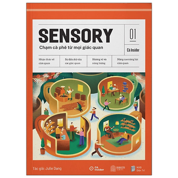 Sách Nâng Cao Kiến Thức Kinh Doanh-Chạm Cà Phê Từ Mọi Giác Quan - Sensory - Cà Insider 01 Sách Nâng Cao Kiến Thức Kinh Doanh-Chạm Cà Phê Từ Mọi Giác Quan - Sensory - Cà Insider 01