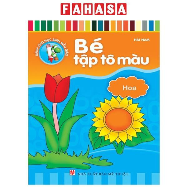 Bé Tập Tô Màu - Hoa (Tái Bản 2022)