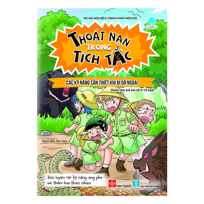 Thoát Nạn Trong Tích Tắc - Các Kỹ Năng Cần Thiết Khi Đi Dã Ngoại Thoát Nạn Trong Tích Tắc - Các Kỹ Năng Cần Thiết Khi Đi Dã Ngoại