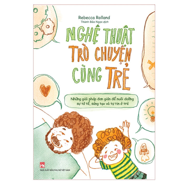 Nghệ Thuật Trò Chuyện Cùng Trẻ Nghệ Thuật Trò Chuyện Cùng Trẻ