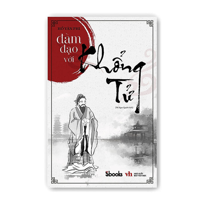 Đàm Đạo Với Khổng Tử - Hồ Văn Phi Đàm Đạo Với Khổng Tử - Hồ Văn Phi