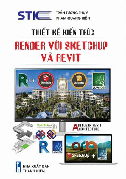 Thiết Kế Kiến Trúc - Render Với Sketchup Và Revit_Stk