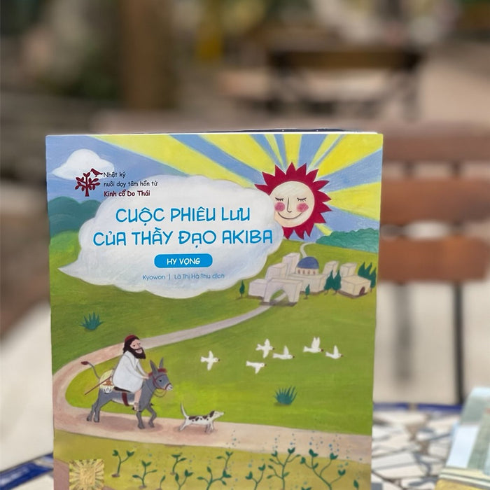(Nhật Ký Nuôi Dạy Tâm Hồn Từ Kinh Cổ Do Thái) Cuộc Phiêu Lưu Của Thầy Đạo Akiba (Hy Vọng) - Kyowon – Lã Thị Hà Thu Dịch – Bizbooks – Nxb Hồng Đức (Bìa Mềm) (Nhật Ký Nuôi Dạy Tâm Hồn Từ Kinh Cổ Do Thái) Cuộc Phiêu Lưu Của Thầy Đạo Akiba (Hy Vọng) - Kyowon – Lã Thị Hà Thu Dịch – Bizbooks – Nxb Hồng Đức (Bìa Mềm)