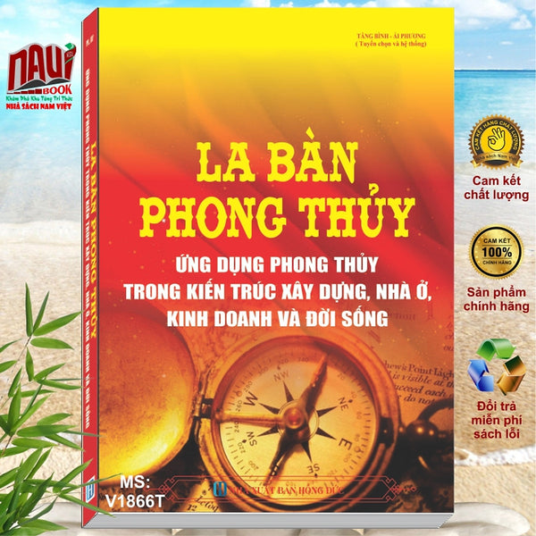 Sách La Bàn Phong Thủy - Ứng Dụng Phong Thủy Trong Kiến Trúc Xây Dựng, Nhà Ở, Kinh Doanh Và Đời Sống -V1866T