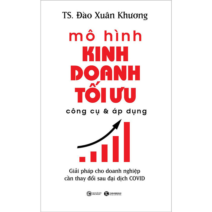 Mô Hình Kinh Doanh Tối Ưu Công Cụ Và Áp Dụng: Giải Pháp Cho Doanh Nghiệp Cần Thay Đổi Sau Đại Dịch Covid Mô Hình Kinh Doanh Tối Ưu Công Cụ Và Áp Dụng: Giải Pháp Cho Doanh Nghiệp Cần Thay Đổi Sau Đại Dịch Covid