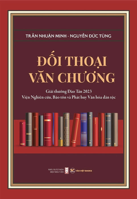 Đối Thoại Văn Chương - Trần Nhuận Minh & Nguyễn Đức Tùng - (Bìa Mềm) Đối Thoại Văn Chương - Trần Nhuận Minh & Nguyễn Đức Tùng - (Bìa Mềm)
