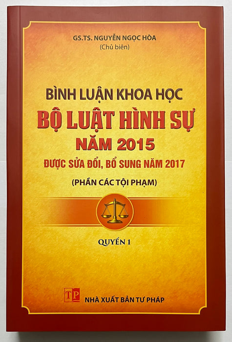 Sách - Bình Luận Khoa Học Bộ Luật Hình Sự Năm 2015 Được Sửa Đổi, Bổ Sung Năm 2017 (Phần Các Tội Phạm) Sách - Bình Luận Khoa Học Bộ Luật Hình Sự Năm 2015 Được Sửa Đổi, Bổ Sung Năm 2017 (Phần Các Tội Phạm)