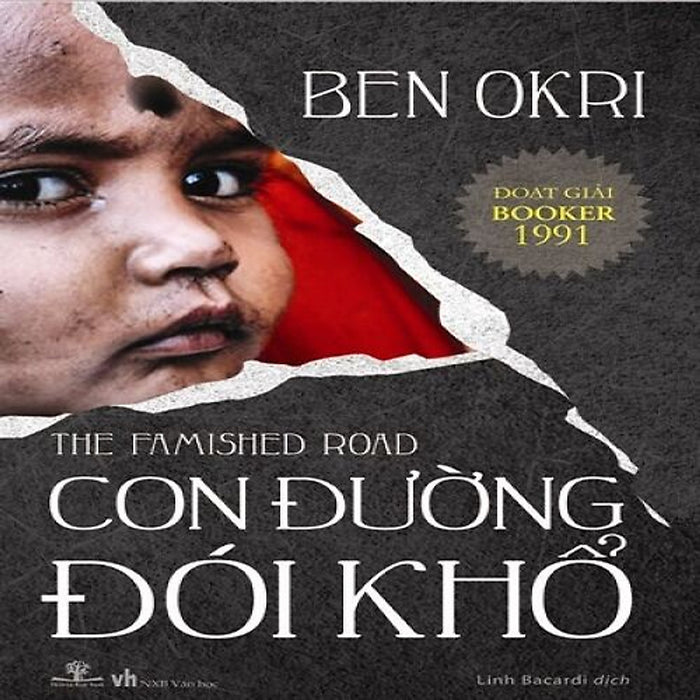 Con Đường Đói Khổ (Sách Đoạt Giải Man Booker 1991) Con Đường Đói Khổ (Sách Đoạt Giải Man Booker 1991)