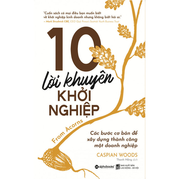 10 Lời Khuyên Khởi Nghiệp (Tái Bản 2019) 10 Lời Khuyên Khởi Nghiệp (Tái Bản 2019)
