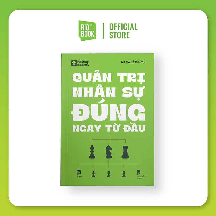 Quản Trị Nhân Sự Đúng Ngay Từ Đầu Quản Trị Nhân Sự Đúng Ngay Từ Đầu