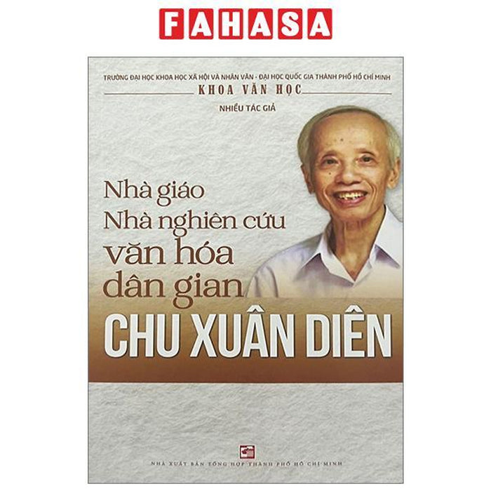 Nhà Giáo Nghiên Cứu Văn Hóa Dân Gian Chu Xuân Diên Nhà Giáo Nghiên Cứu Văn Hóa Dân Gian Chu Xuân Diên