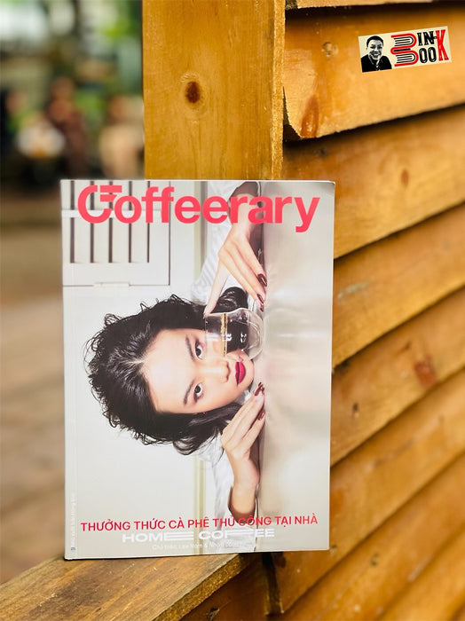 (In Màu Toàn Bộ, Phát Hành Hàng Quý) Coffeerary - Thưởng Thức Cà Phê Thủ Công Tại Nhà - Bella Nota - Nxb Hồng Đức (In Màu Toàn Bộ, Phát Hành Hàng Quý) Coffeerary - Thưởng Thức Cà Phê Thủ Công Tại Nhà - Bella Nota - Nxb Hồng Đức