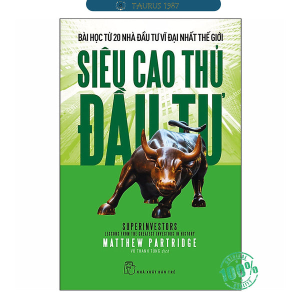 Siêu Cao Thủ Đầu Tư - Bài Học Từ 20 Nhà Đầu Tư Vĩ Đại Nhất Thế Giới