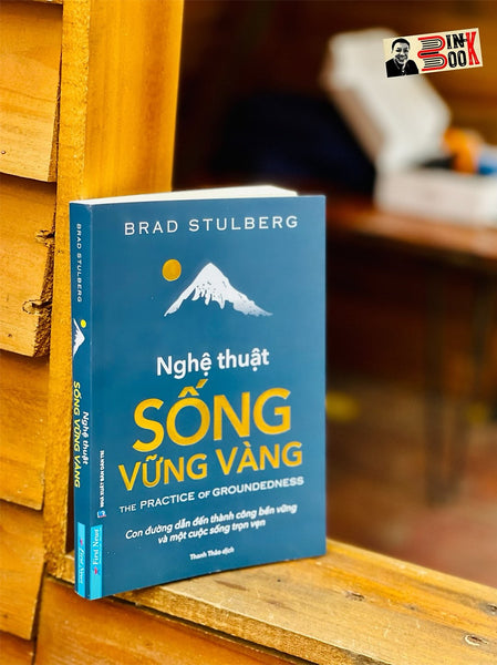 Nghệ Thuật Sống Vững Vàng - Brad Stulberg - First News - Bìa Mềm