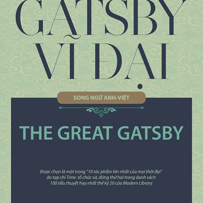 Gatsby Vĩ Đại (Song Ngữ Anh - Việt) Gatsby Vĩ Đại (Song Ngữ Anh - Việt)