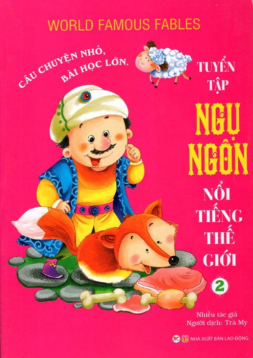 Tuyển Tập Ngụ Ngôn Nổi Tiếng Thế Giới (Tập 2) Tuyển Tập Ngụ Ngôn Nổi Tiếng Thế Giới (Tập 2)