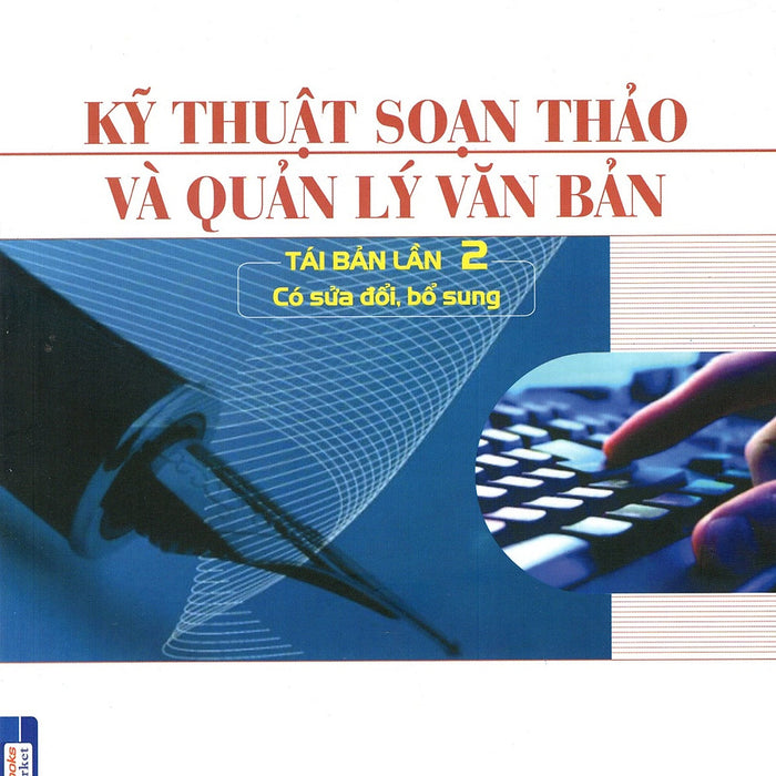 Kỹ Thuật Soạn Thảo Và Quản Lý Văn Bản Kỹ Thuật Soạn Thảo Và Quản Lý Văn Bản