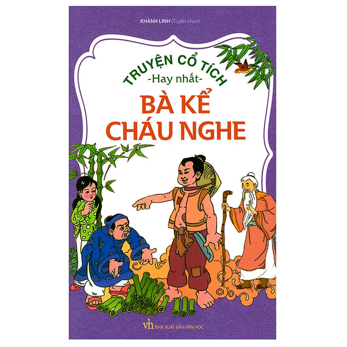 Truyện Cổ Tích Hay Nhất Bà Kể Cháu Nghe Truyện Cổ Tích Hay Nhất Bà Kể Cháu Nghe
