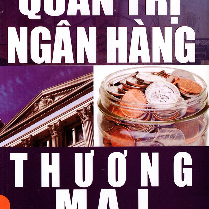 Quản Trị Ngân Hàng Thương Mại Quản Trị Ngân Hàng Thương Mại
