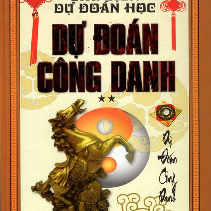 Chu Dịch Dự Đoán Học: Dự Đoán Công Danh Chu Dịch Dự Đoán Học: Dự Đoán Công Danh