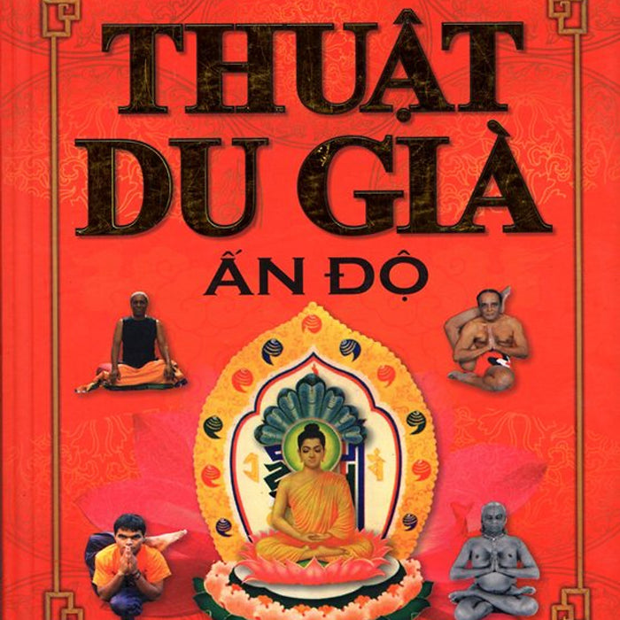 Thuật Du Già Ấn Độ Thuật Du Già Ấn Độ