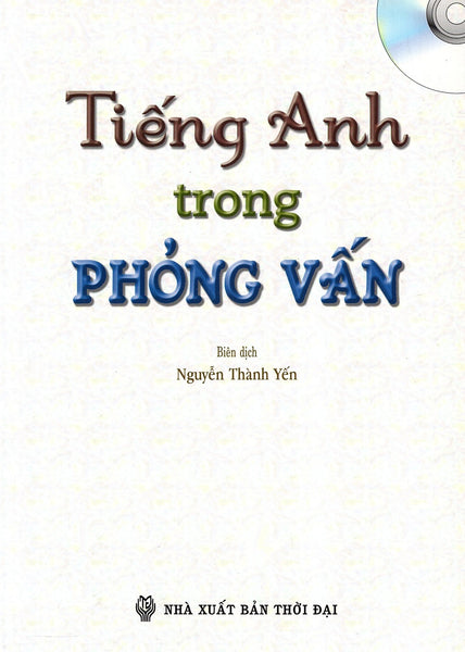 Tiếng Anh Trong Phỏng Vấn - Kèm Cd