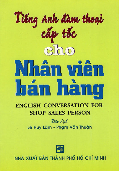 Tiếng Anh Đàm Thoại Cấp Tốc Cho Nhân Viên Bán Hàng