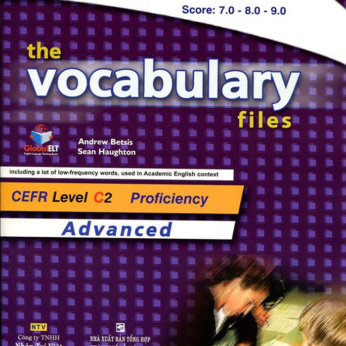The Vocabulary Files C2 Advanced (Không Cd) The Vocabulary Files C2 Advanced (Không Cd)