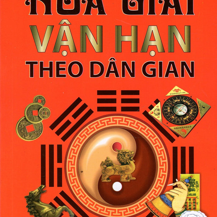 Hóa Giải Vận Hạn Theo Dân Gian Hóa Giải Vận Hạn Theo Dân Gian