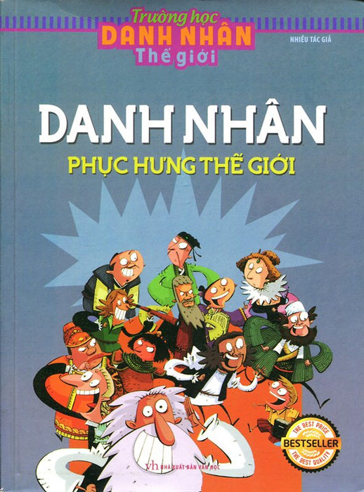 Trường Học Danh Nhân Thế Giới - Danh Nhân Phục Hưng Thế Giới Trường Học Danh Nhân Thế Giới - Danh Nhân Phục Hưng Thế Giới