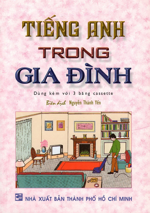 Tiếng Anh Trong Gia Đình (Kèm Cd) Tiếng Anh Trong Gia Đình (Kèm Cd)