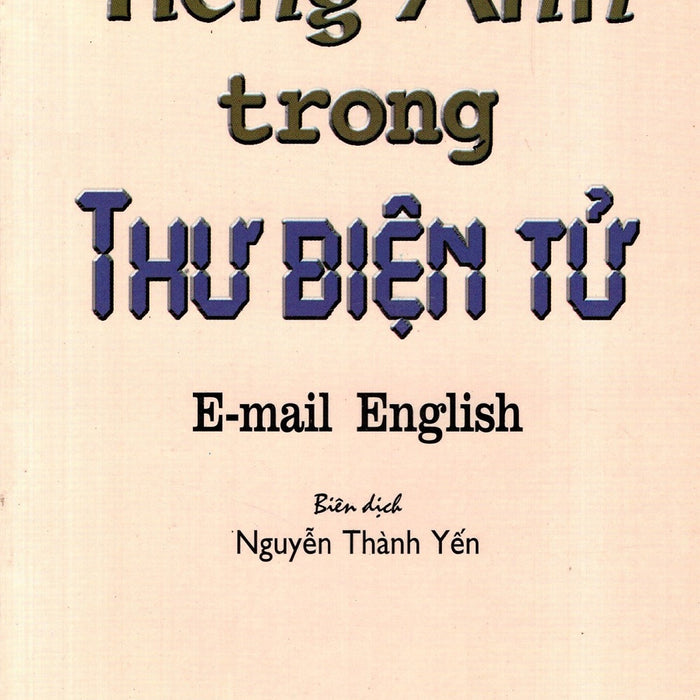 Tiếng Anh Trong Thư Điện Tử Tiếng Anh Trong Thư Điện Tử