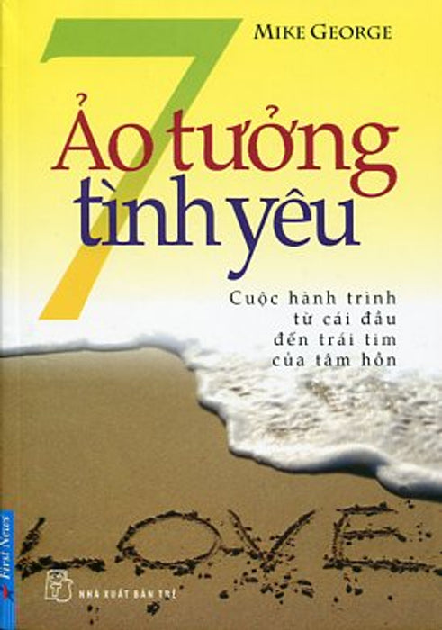 7 Ảo Tưởng Tình Yêu (Tái Bản) 7 Ảo Tưởng Tình Yêu (Tái Bản)