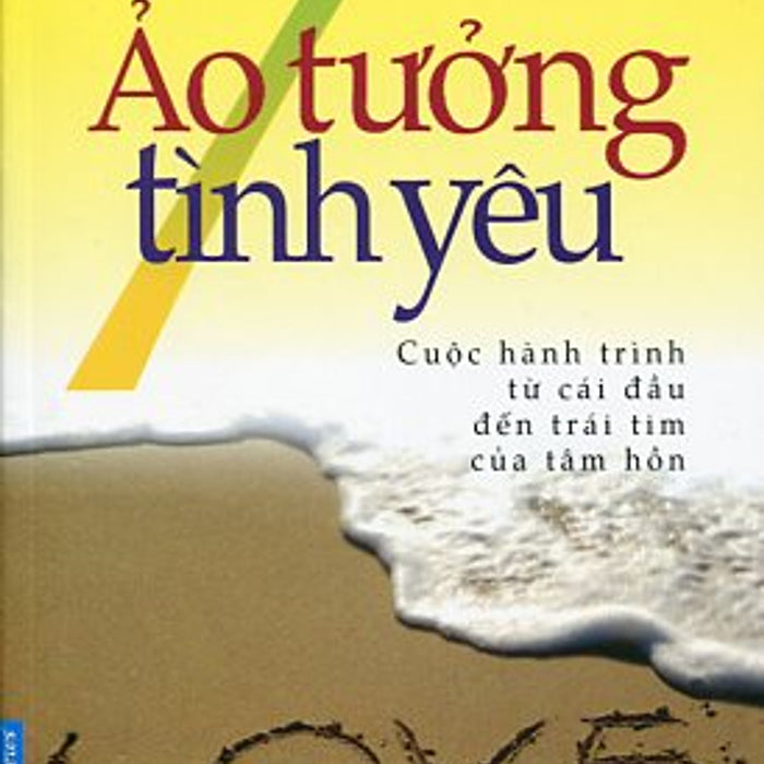 7 Ảo Tưởng Tình Yêu (Tái Bản) 7 Ảo Tưởng Tình Yêu (Tái Bản)