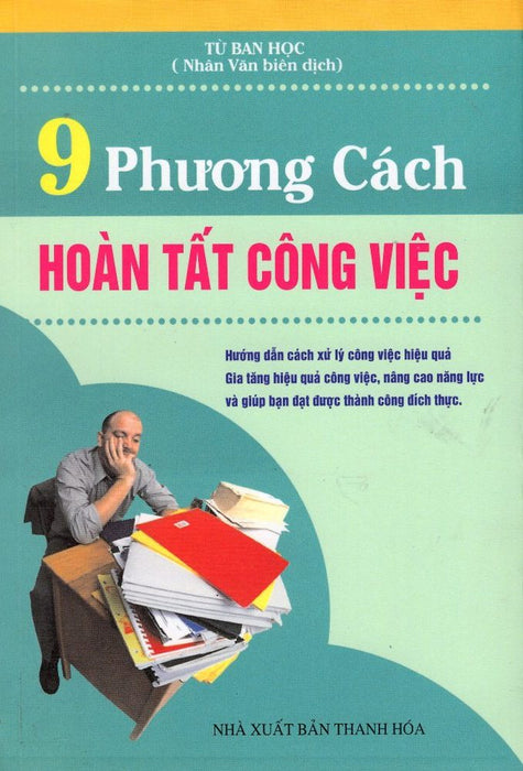 9 Phương Cách Hoàn Tất Công Việc 9 Phương Cách Hoàn Tất Công Việc