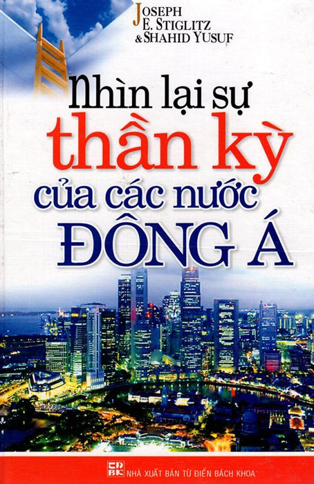 Nhìn Lại Sự Thần Kỳ Của Các Nước Đông Á Nhìn Lại Sự Thần Kỳ Của Các Nước Đông Á