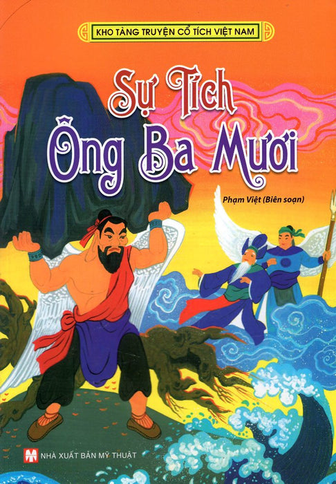 Kho Tàng Truyện Cổ Tích Việt Nam - Sự Tích Ông Ba Mươi (Tân Việt) Kho Tàng Truyện Cổ Tích Việt Nam - Sự Tích Ông Ba Mươi (Tân Việt)