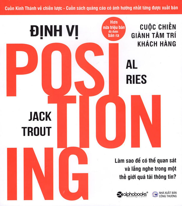 Định Vị - Cuộc Chiến Giành Tâm Trí Khách Hàng Định Vị - Cuộc Chiến Giành Tâm Trí Khách Hàng