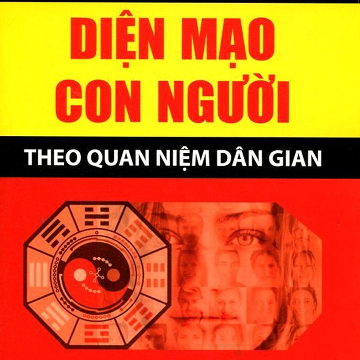 Khám Phá Bí Ẩn Diện Mạo Con Người Theo Quan Niệm Dân Gian Khám Phá Bí Ẩn Diện Mạo Con Người Theo Quan Niệm Dân Gian